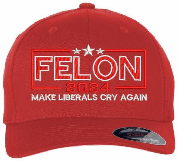 Trump 2024 Hat - FELON 2024 MAKE LIBERALS CRY AGAIN Flex fit or Adjustable Hat