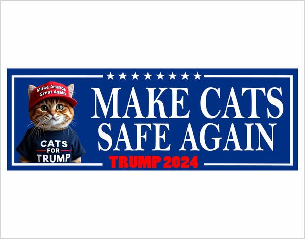 Political Bumper Sticker - Cats for TMP Bumper Sticker Make Cats Safe Again