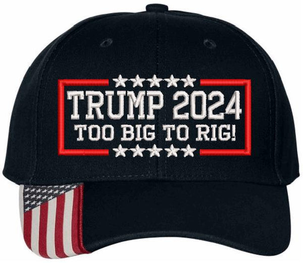 Too Big To Rig Trump 2024 Hat Embroidered AM350S Flag Brim Black Hat Trump 2024