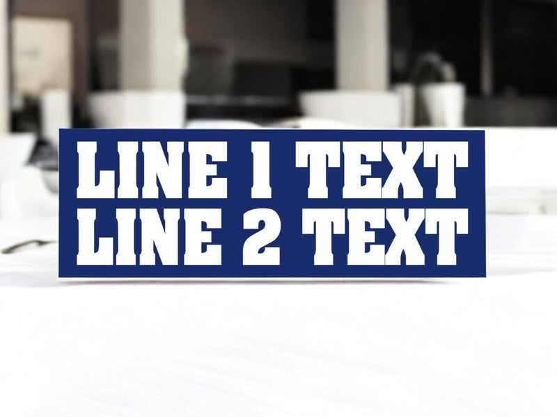 Custom Window Sticker - CUSTOMIZABLE TEXT BUMPER STICKER OR MAGNET Your Text