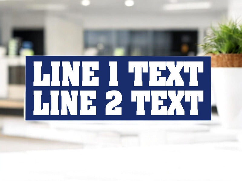 Custom Window Sticker - CUSTOMIZABLE TEXT BUMPER STICKER OR MAGNET Your Text