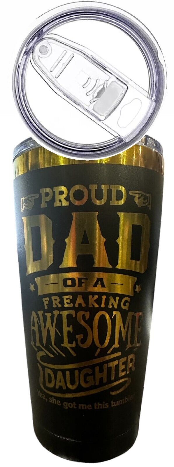 Proud Dad of an Awesome Daughter 20oz Laser Engraved Hot/Cold Tumbler 20oz Cup