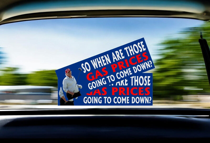 ANTI TRUMP Bumper Sticker or Magnet Political Sticker GAS Prices coming down