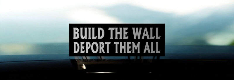 ANTI TRUMP Bumper Sticker or Magnet BUILD THE WALL Decal Buy one get one free