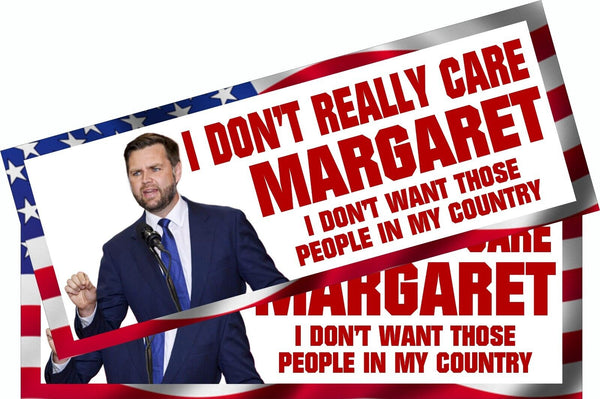 JD Vance I don't really care Margaret Stars Frame Bumper Sticker or Magnet Pair