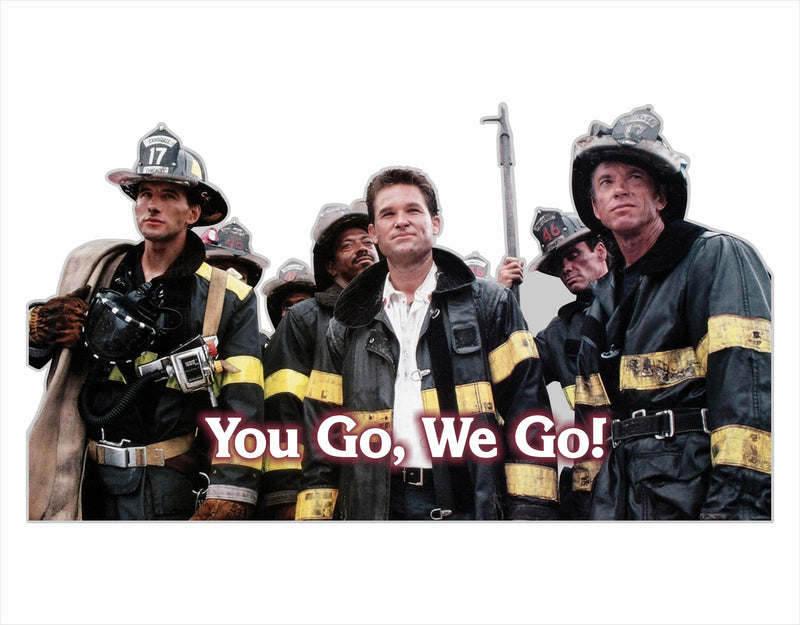 Firefighter Sticker Decal - Backdraft Boys You Go We Go