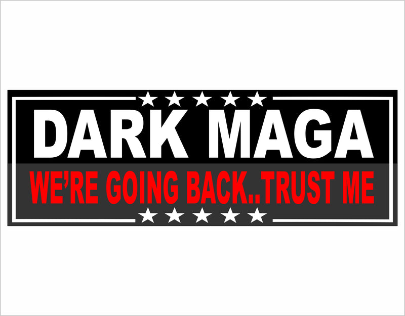 Dark MAGA Hat We're going back Bumper Sticker TRMP Vance 2024