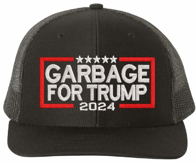 Garbage for Trump 2024 Hat - Embroidered Flex Fit or Adj. Trump Hat