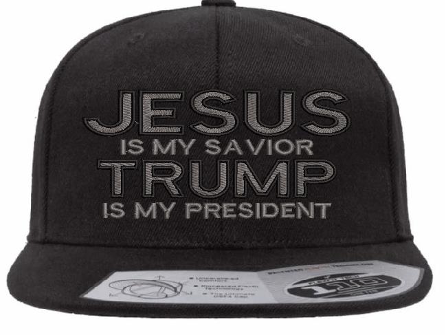 Jesus is my savior Trump is my President Adjustable 110F Flex Embroidered Black Flat Bill Bal Cap.