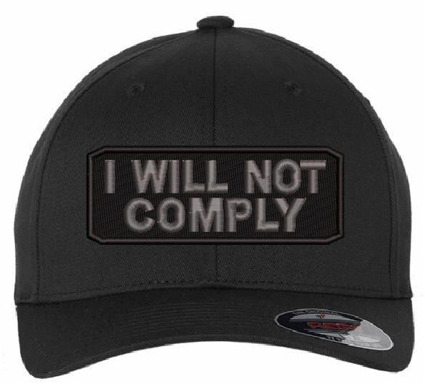 I will not comply Hat - Embroidered Flex Fit Black Hat with USA Back Flag Patch