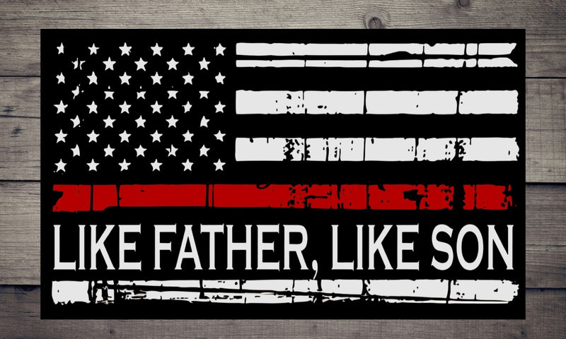 Firefighter Window Decal - Like Father Like Son Reflective Exterior Window Decal for your car or other hard surface.