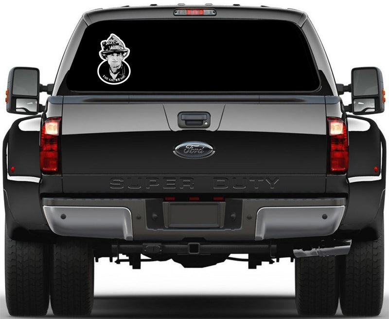 Firefighter Sticker Decal - You Go We Go Backdraft Steven