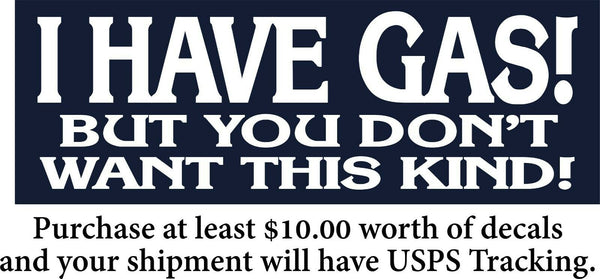 I have GAS, but you don't want this kind Bumper Sticker 8.6" x 3" Sticker