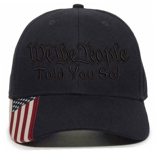 We The People TOLD YOU SO Embroidered Hat - USA300 Adjustable Flag Brim Hat