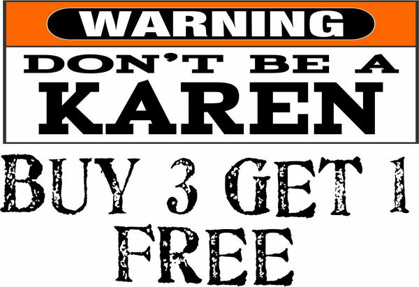 Don't Be A Karen Exterior Bumper Sticker 8.7" x 3" Exterior Bumper STICKER DECAL