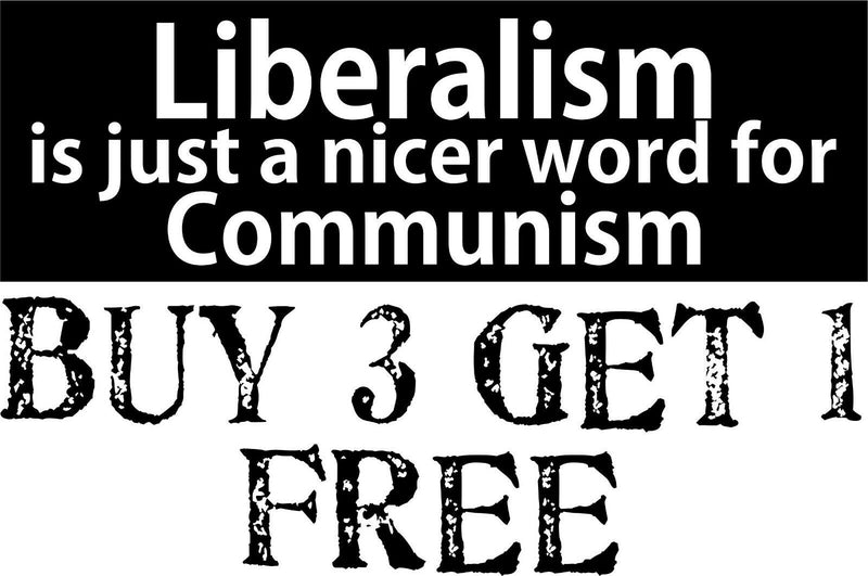 LIBERALISM is just a Nicer Word For COMMUNISM Bumper Sticker 8.8" x 3" Sticker