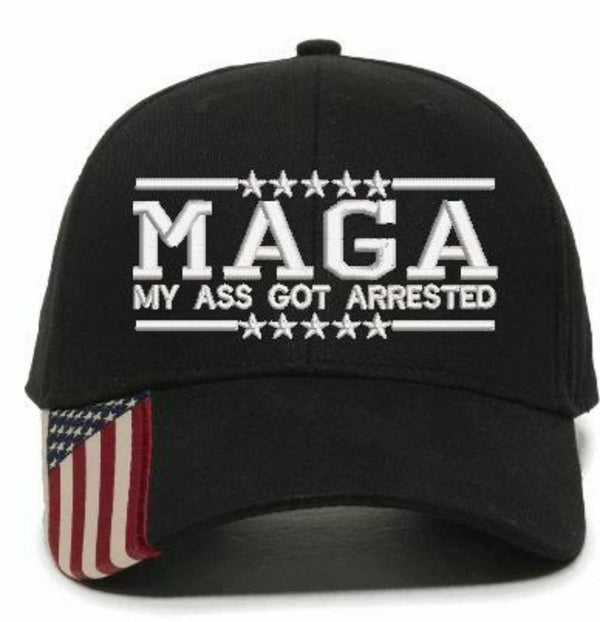 MAGA My Ass Got ARRESTED Embroidered Hat