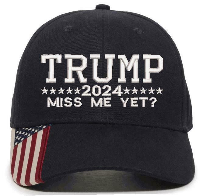 Trump 2024 "Miss Me Yet" USA300 Embroidered Outdoor Cap w/Flag Brim TRUMP 2024