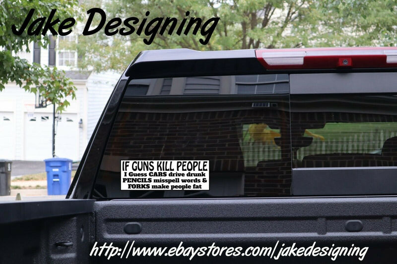 2nd Amendment Bumper Sticker - If guns kill people Bumper Sticker 8.8" x 3"