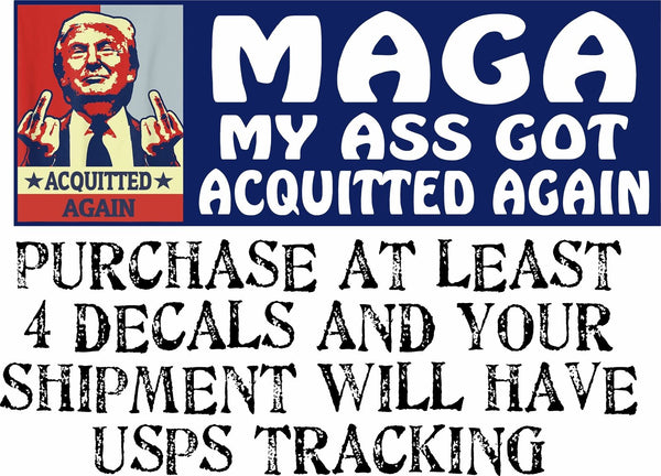 TRUMP Bumper Sticker - MAGA "My A** got Acquitted Again" 8.7"x3" Bumper Sticker