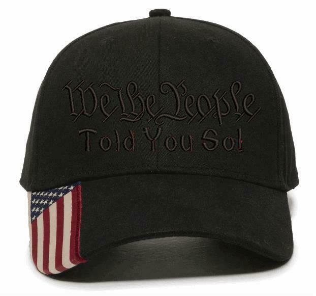 We The People TOLD YOU SO Embroidered Hat - USA300 Adjustable Flag Brim Hat