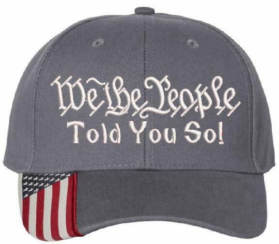 We The People TOLD YOU SO Embroidered Hat - USA300 Adjustable Flag Brim Hat