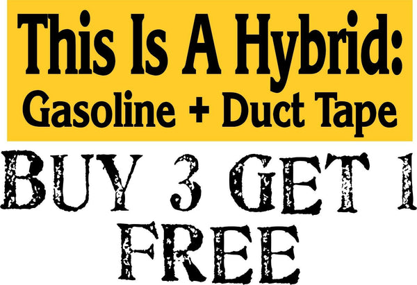 This is a Hybrid Gasoline Plus Duct Tape Vinyl Bumper Sticker 8.7" x 3" B3GOF