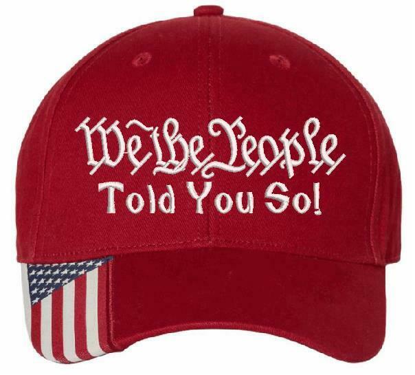 We The People TOLD YOU SO Embroidered Hat - USA300 Adjustable Flag Brim Hat