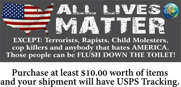 Anti Terrorist ALL LIVES MATTER Flush down the Toilet Bumper Sticker 8.6" x 3"