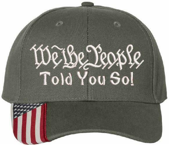 We The People TOLD YOU SO Embroidered Hat - USA300 Adjustable Flag Brim Hat