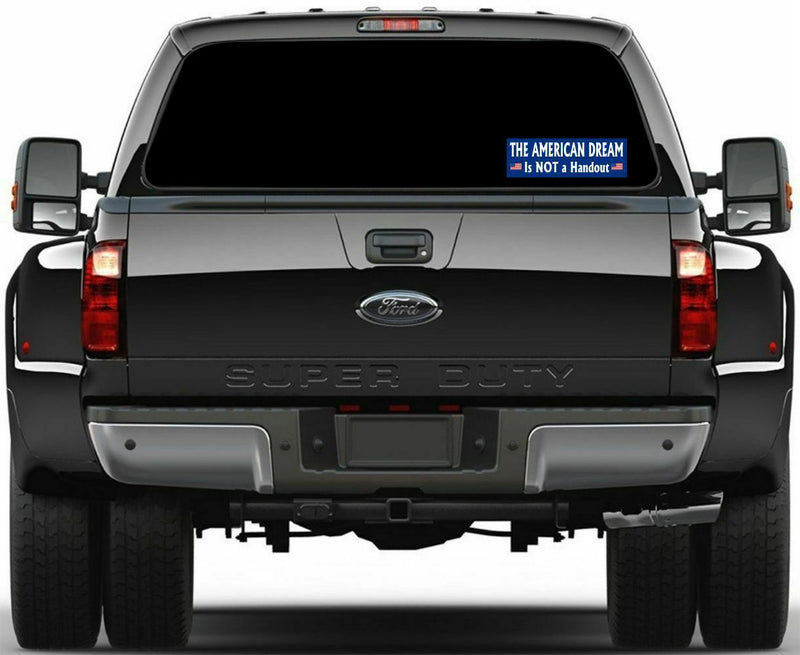 The American Dream Not a HANDOUT Bumper Sticker