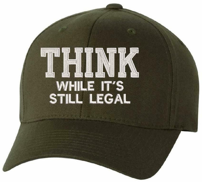 Think while it's still legal embroidered hat - FLEX FIT 6277 Embroidered Hat