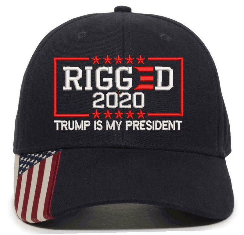 Rigged Election Still my President Trump Embroidered Hat USA300 Hat w/ Flag Brim