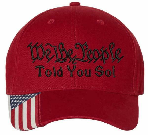 We The People TOLD YOU SO Embroidered Hat - USA300 Adjustable Flag Brim Hat