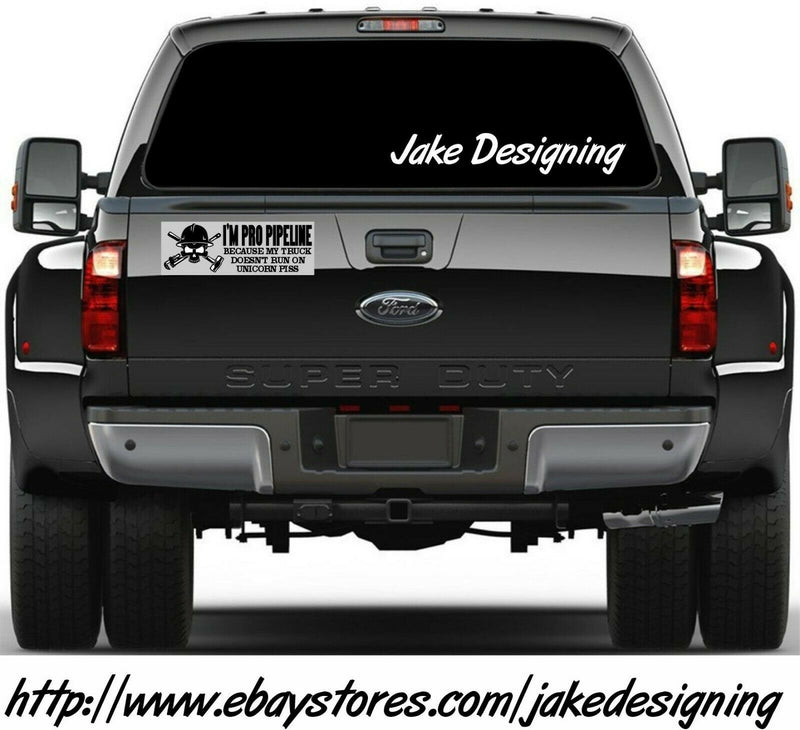 I'm Pro Pipeline Bumper Sticker - Because my truck doesn't run on piss