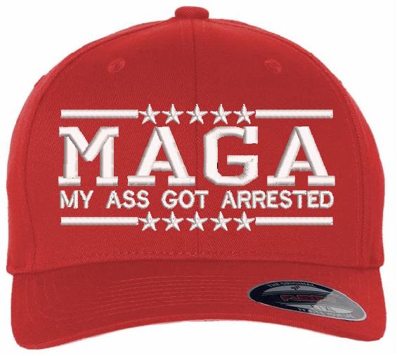 MAGA My Ass Got ARRESTED Embroidered Hat